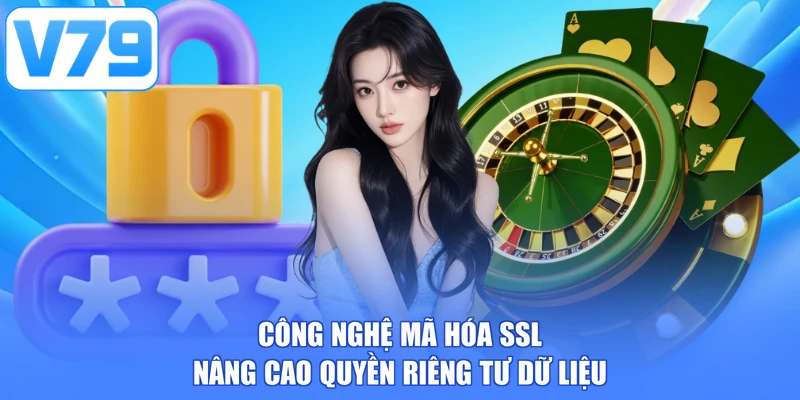 Công nghệ mã hóa SSL nâng cao quyền riêng tư dữ liệu