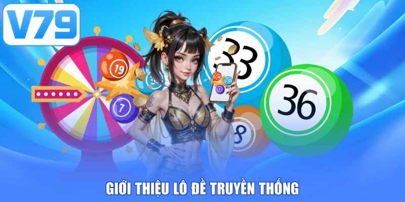 Giới thiệu lô đề truyền thống