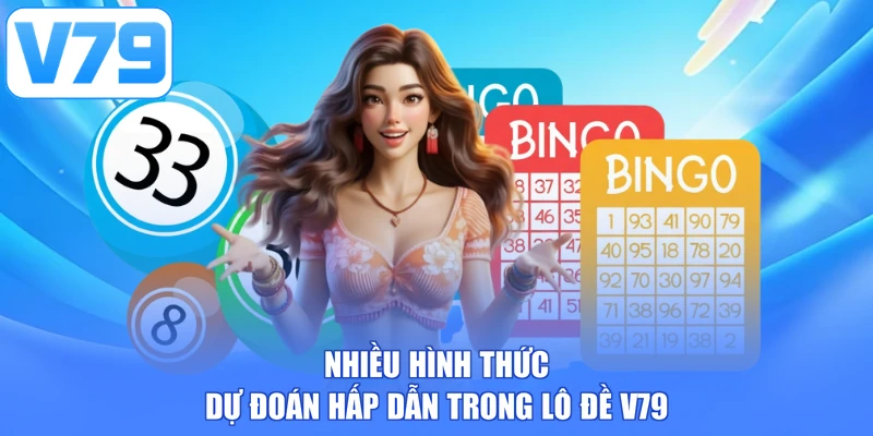 Nhiều hình thức dự đoán hấp dẫn trong lô đề V79